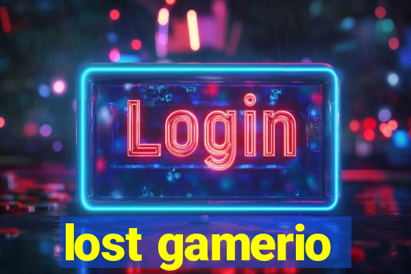 lost gamerio